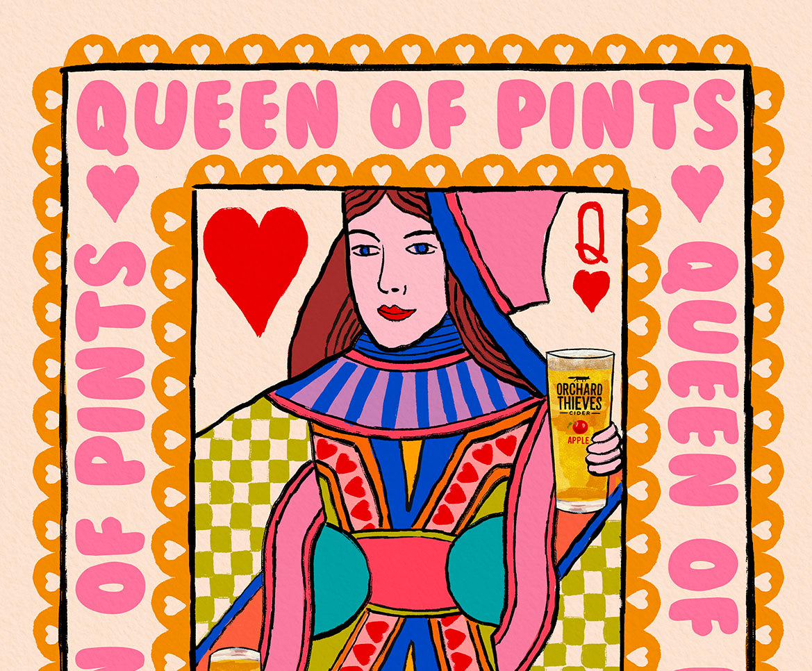 Cider Queen of Pints Print: Drinks Wall Art | Orchard Thieves option